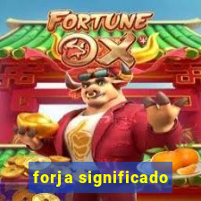 forja significado